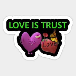 Love is trust Sticker